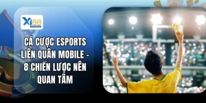Cá Cược Esports Liên Quân Mobile - 8 Chiến Lược Nên Quan Tâm