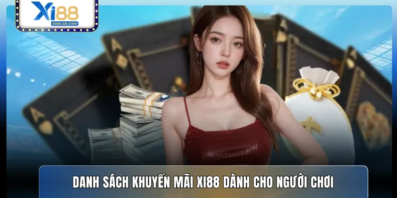 Danh sách khuyến mãi XI88 dành cho người chơi