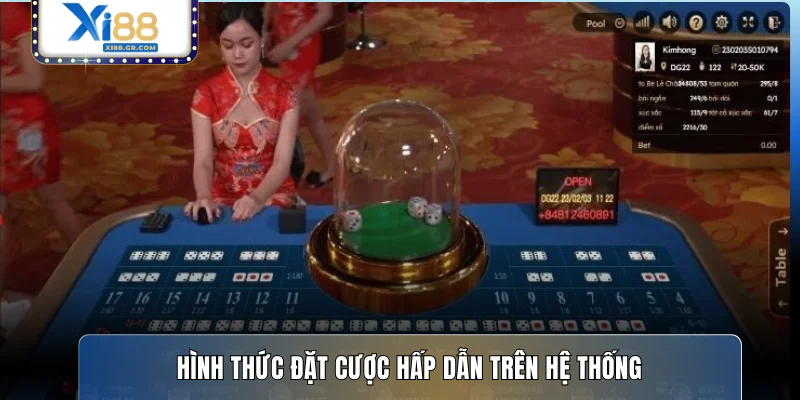 Hình thức đặt cược hấp dẫn trên hệ thống