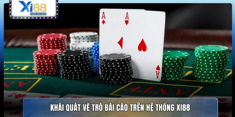 Khái quát về trò bài cào trên hệ thống XI88