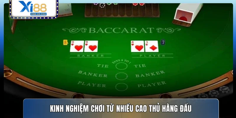 Kinh nghiệm chơi từ nhiều cao thủ hàng đầu