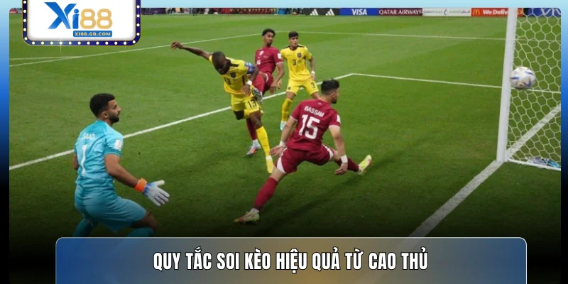 Quy tắc soi kèo hiệu quả từ cao thủ