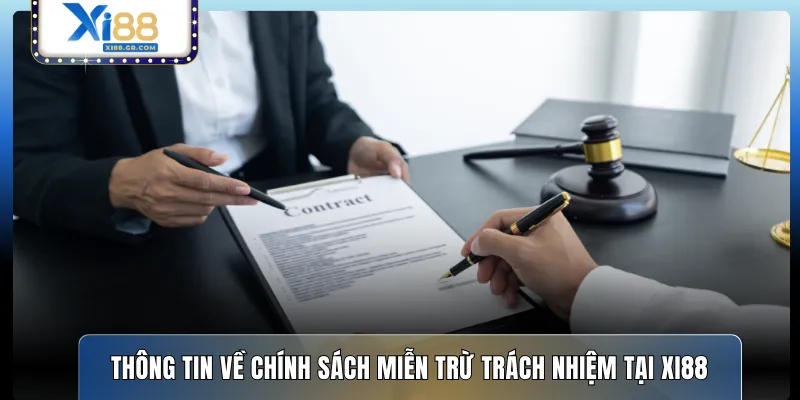 Thông tin về chính sách miễn trừ trách nhiệm tại XI88
