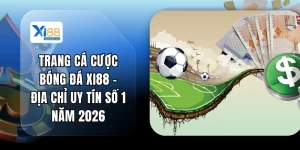 Trang Cá Cược Bóng Đá XI88 - Địa Chỉ Uy Tín Số 1 Năm 2026