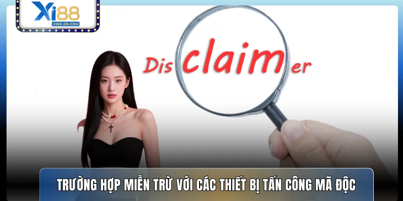 Trường hợp miễn trừ với các thiết bị tấn công mã độc